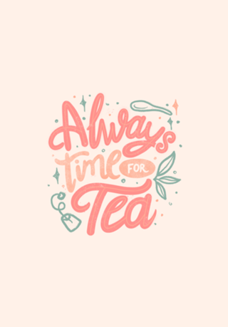 Always Time For Tea