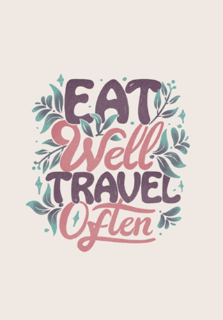 Eat Well Travel Often