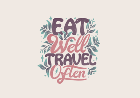 Eat Well Travel Often
