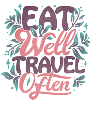 Eat Well Travel Often
