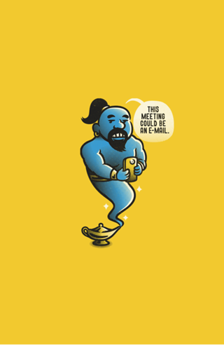 This Meeting Could've Been An Email Genie