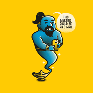 This Meeting Could've Been An Email Genie