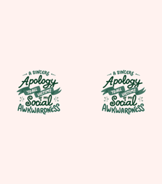 A apology to all victims of my social awkwardness