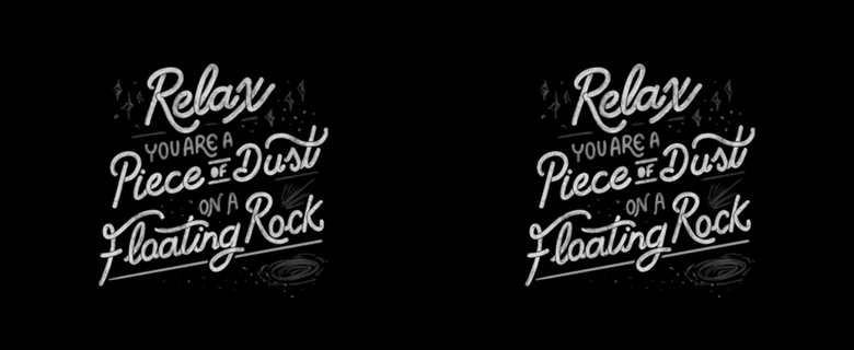 Relax, you are a piece of dust on a floating rock