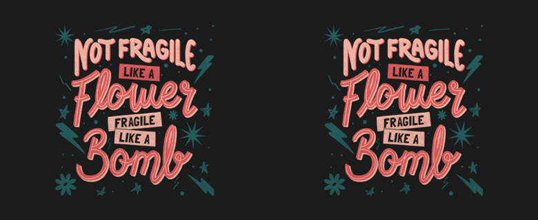 Not fragile like a flower, fragile like a bomb