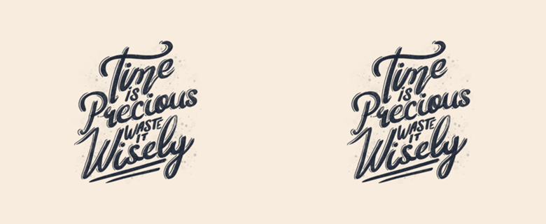Time Is Precious Waste It Wisely