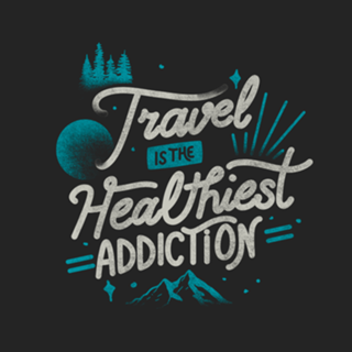 Travel Is The Healthiest Addiction