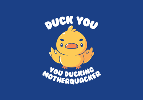 Ducking Motherquacker