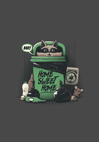 Home Sweet Home Garbage Raccoon