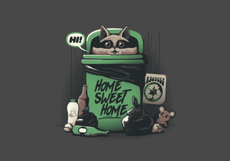 Home Sweet Home Garbage Raccoon