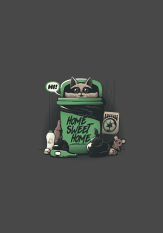 Home Sweet Home Garbage Raccoon