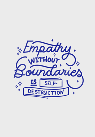 Empathy without boundaries is self-destruction