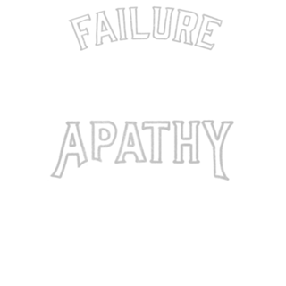 Failure is Temporary Apathy is Forever