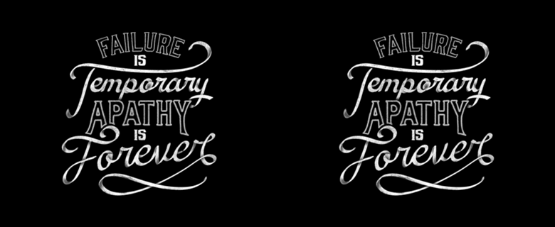 Failure is Temporary Apathy is Forever