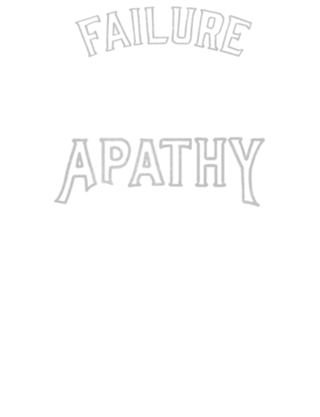 Failure is Temporary Apathy is Forever