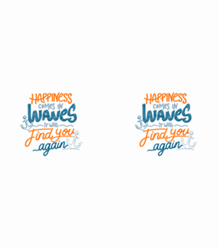 Happiness comes in waves, it will find you again