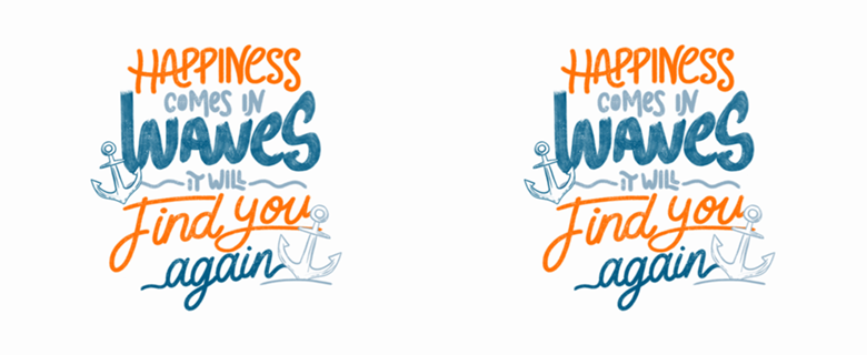 Happiness comes in waves, it will find you again