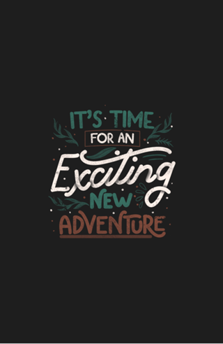 Its Time For An Exciting New Adventure