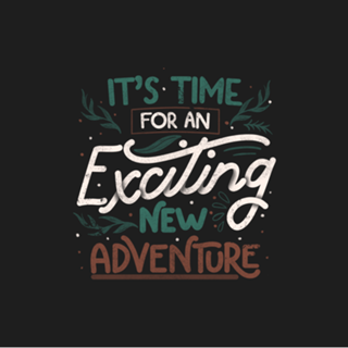 Its Time For An Exciting New Adventure