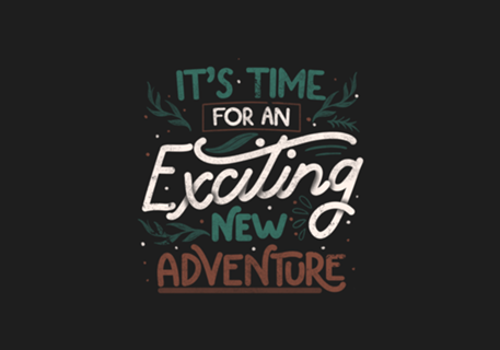 Its Time For An Exciting New Adventure