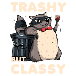Trashy But Classy Fancy Raccoon