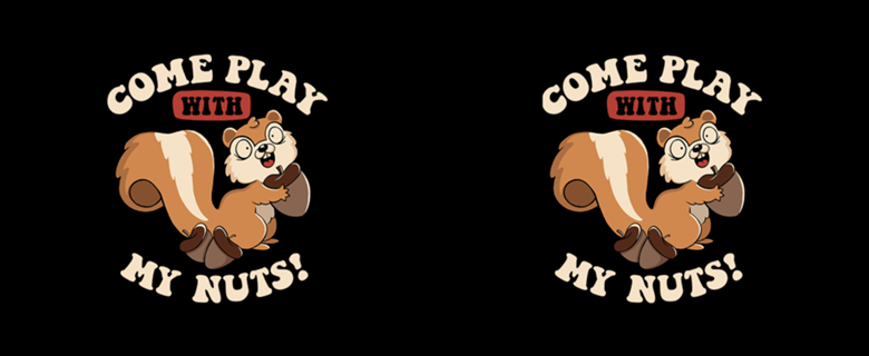 Come Play With My Nuts