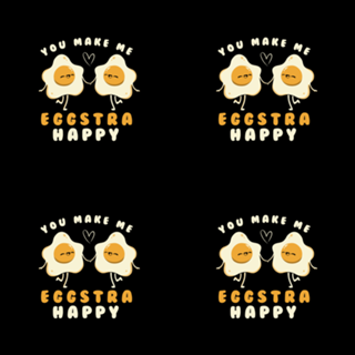 You Make Me Eggstra Happy
