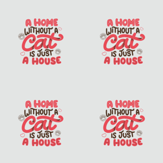 A Home Without a Cat is Just a House