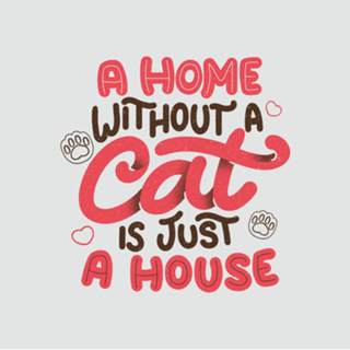 A Home Without a Cat is Just a House