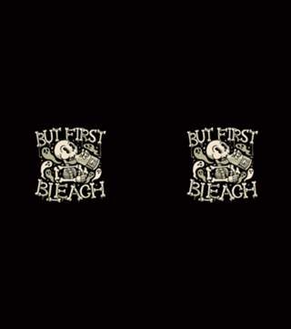 But First Bleach Skeleton Drinking Monday