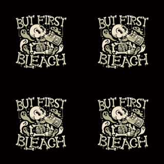 But First Bleach Skeleton Drinking Monday