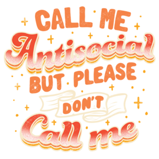 Call Me Antisocial But Please Don't Call Me Dark
