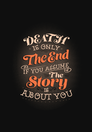 Death Is Only The End If You Assume The Story