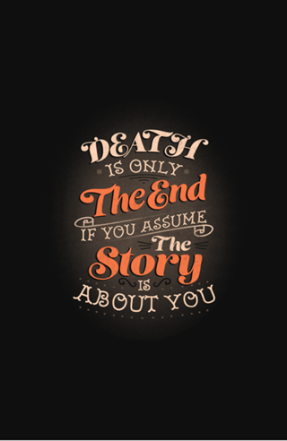 Death Is Only The End If You Assume The Story