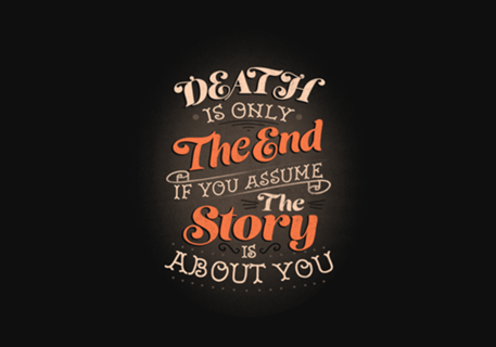 Death Is Only The End If You Assume The Story
