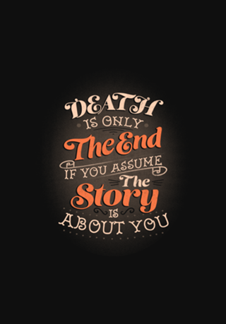 Death Is Only The End If You Assume The Story
