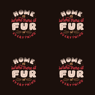 Home Is Where There Is Fur In Everything