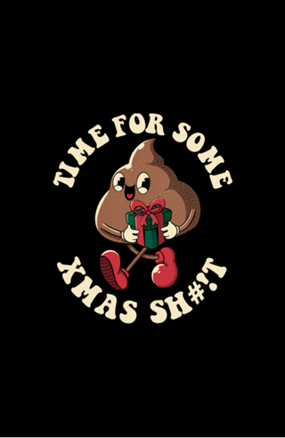Time For Some Xmas Shit