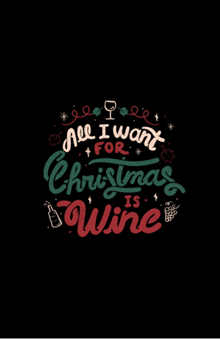 All I Want For Christmas is Wine