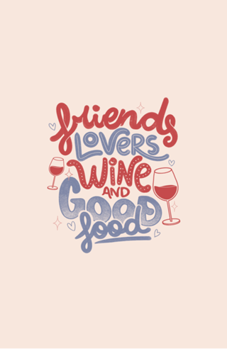 Friends Lovers Wine and Good Food