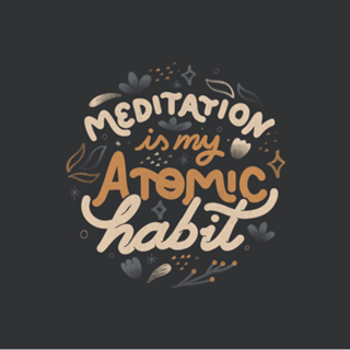 Meditation is My Atomic Habit