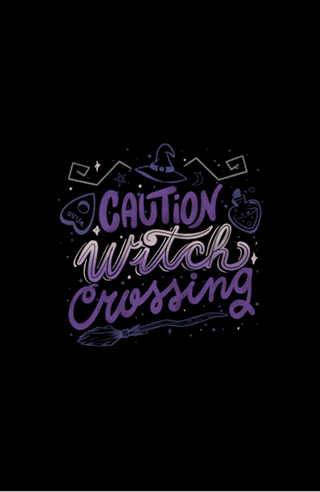 Caution Witch Crossing