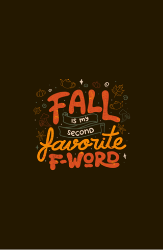 Fall is my Second Favorite F-word