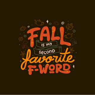 Fall is my Second Favorite F-word