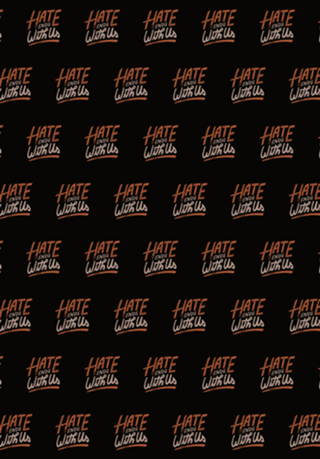 Hate Ends With Us