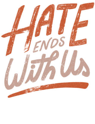 Hate Ends With Us