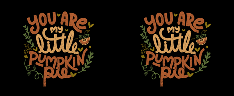 You Are My Little Pumpkin Pie