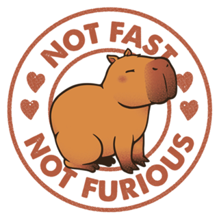 Not Fast Not Furious Capybara