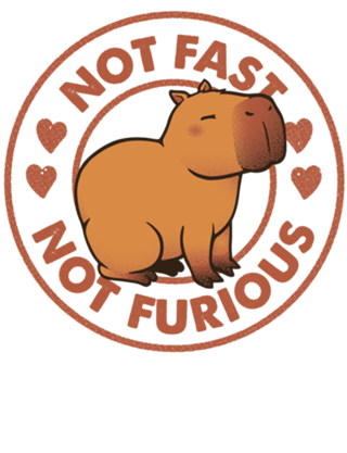 Not Fast Not Furious Capybara