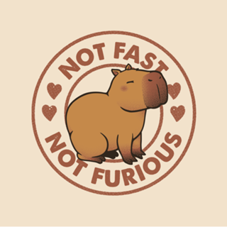 Not Fast Not Furious Capybara